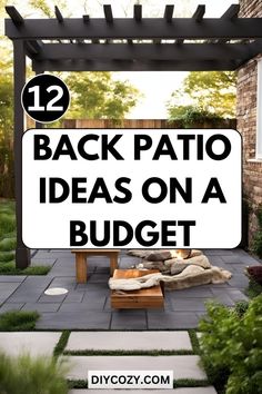 a backyard patio with a sign that says back patio ideas on a budgett