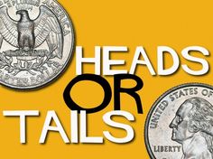 two coins with the words heads or tails on them