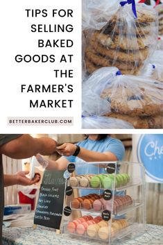 two pictures with the words tips for selling baked goods at the farmer's market