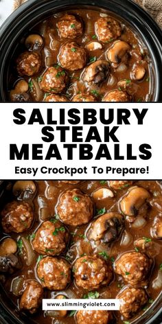 a close up of meatballs in a slow cooker with text overlay that reads salisbury steak meatballs easy crockpot to prepare