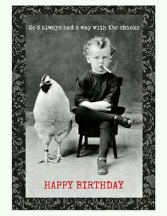 a little boy sitting in a chair with a chicken next to him and the caption reads, he'd always had a way with the chickens happy birthday