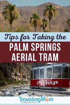 palm trees and mountains in the background with text that reads tips for taking the palm springs aerial tram