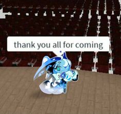 a cartoon character is standing in front of an empty auditorium with a sign that says thank you all for coming