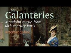 the cover of les galaanteries mandolin music from 18th - century paris