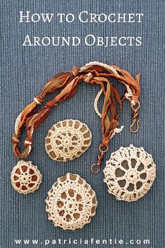 crochet jewelry is shown with the title how to crochet around objects