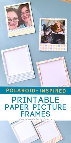 polaroid - inspired printable paper picture frames on a blue background with text overlay