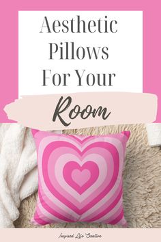 a pink and white pillow with the words aesthetic pillows for your room on top of it