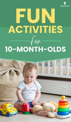 a baby playing with toys on the floor in front of a green sign that says fun activities for 10 - month olds