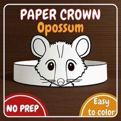 a paper crown with an image of a mouse on it and the words paper crown opossum