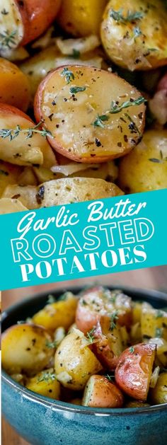 garlic butter roasted potatoes in a blue bowl with text overlay that reads garlic butter roasted potatoes