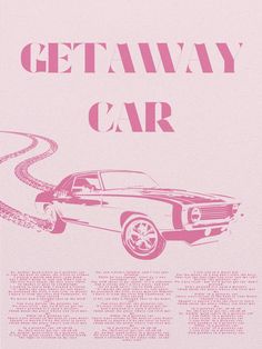 an advertisement for a pink car with the words getaway car written in black on it