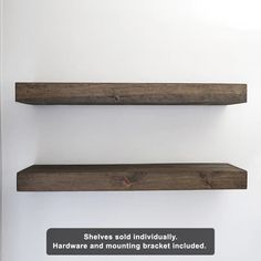 two wooden shelves on the wall with text overlay that reads shelving is individually hardware and mounting bracket included