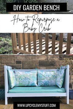 the diy garden bench with text overlay that says how to repurpose a baby crib