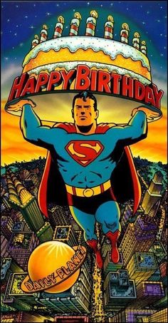 superman birthday card with an image of the man holding a cake on top of his head