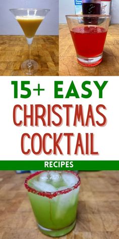 christmas cocktails with the words 15 easy christmas cocktail recipes on top and below them