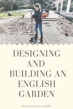 a woman standing in front of a building with the words designing and building an english garden