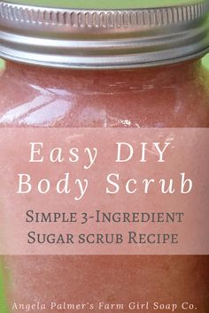 an easy diy body scrub recipe in a mason jar with text overlay that reads, simple 3 ingredient sugar scrub recipe