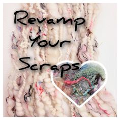 the words reamp your scraps are written in black on top of a pile of yarn