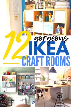 two images with the words, 12 gorgeous ikea craft rooms