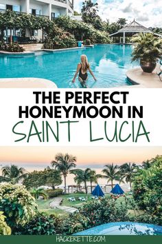 the perfect honeymoon in saint lucia with text overlay that reads, the perfect honeymoon in saint lucia