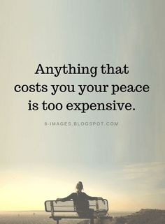 a person sitting on top of a bench with a quote about anything that cost you your peace is too expensive