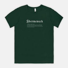 a dark green t - shirt with white lettering that reads, algernacsch