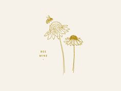 two yellow flowers with the words bee mine on them