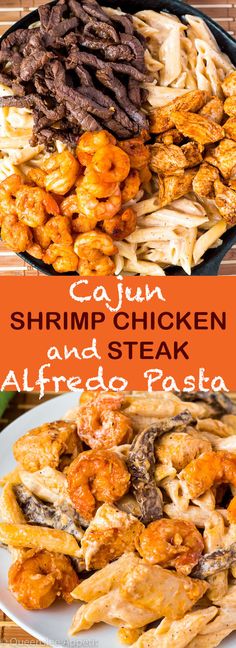 shrimp and steak is served in a skillet with the words, cajun shrimp chicken and steak affixed to pasta