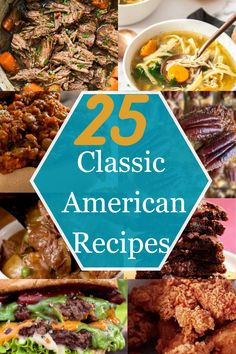 the cover of 25 classic american recipes, with pictures of different foods and dishes in it