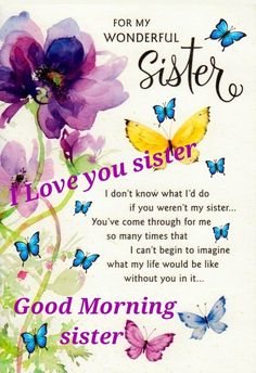 a greeting card with purple flowers and butterflies on the front saying, i love you sister