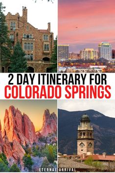 the top ten things to see and do in colorado springs with text overlay that reads 2 day itinerary for colorado springs