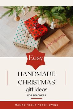 gifts under the christmas tree with text overlay that reads easy handmade christmas gift ideas for teachers