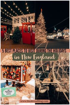 christmas decorations and lights in new england with the words 5 best places to visit during the holidays