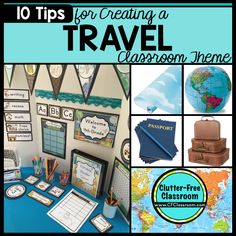 the front cover of 10 tips for creating a travel classroom theme with pictures and text