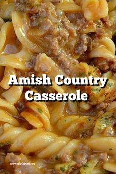 the words amish country casserole are in front of an image of pasta