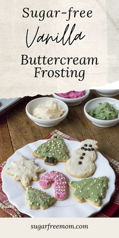 sugar - free vanilla buttercream frosting recipe on a plate with cookies and other desserts