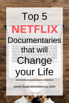 a person sitting in front of a laptop with the words top 5 netflixx documentations that will change your life