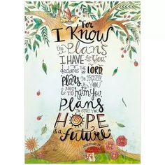 a tree with the words for i know the plans and have to do it all