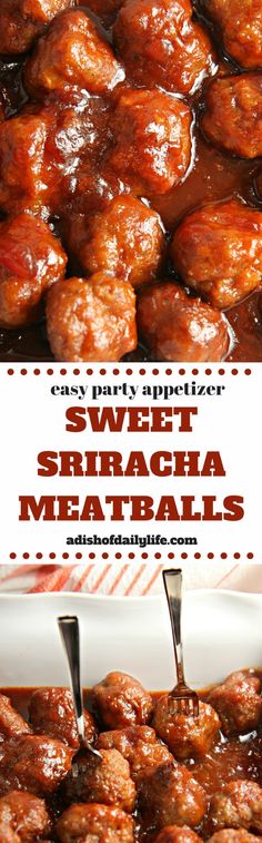 sweet and sour sricha meatballs are the perfect appetizer for any party