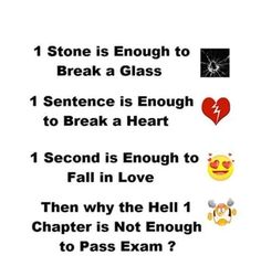 a poster with the words, stone is enough to break a glass sentence is enough to break a heart 1 second is enough to fall in love then why the hell