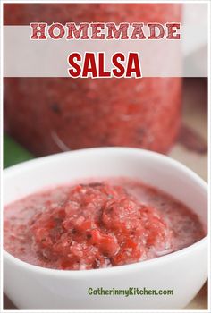 homemade salsa in a white bowl with text overlay that says homemade salsa on it