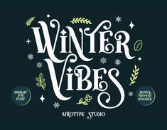 the words winter vibes written in white on a black background with leaves and snowflakes