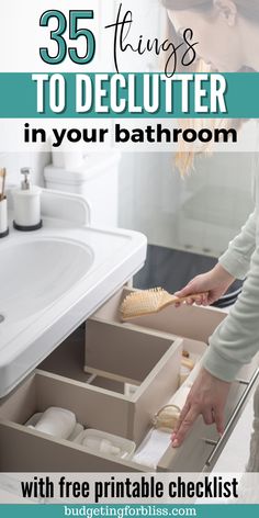 a woman is cleaning her bathroom with the words 35 things to declutter in your bathroom