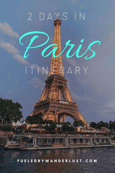 the eiffel tower with text overlay reading 2 days in paris itinerary