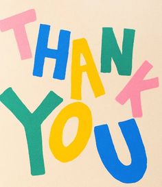 the words thank you are written in multicolored letters on a white paper background