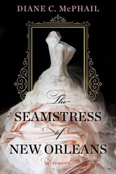 the seamstress of new orleans by diane c mcphail book cover