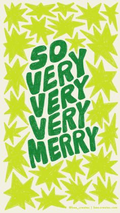 the words so very very merry written in green and yellow stars