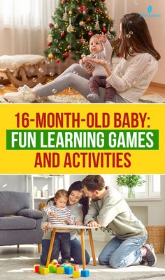 a family playing with toys in their living room, and the text 16 month old baby fun learning games and activities