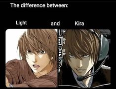 two anime characters with different expressions on their faces and the caption reads, the differences between light and kra