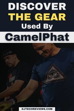 two men in black shirts and yellow gloves with the words discovering the gear used by camelphat